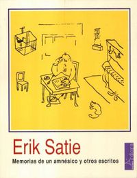 memorias de un amnesico y otros escritos - Erik Satie