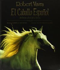 caballo español, el - un retrato a traves de la historia