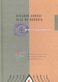 kartografia (joseba jaka i. literatur bekako sariduna) - Rikardo Arregi Diaz De Heredia