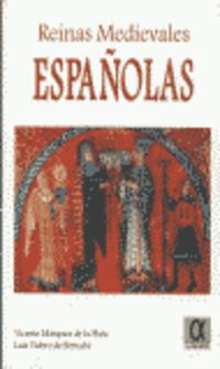 reinas medievales españolas - V. M. Marquez De La Plata / Luis Valero De Bernabe