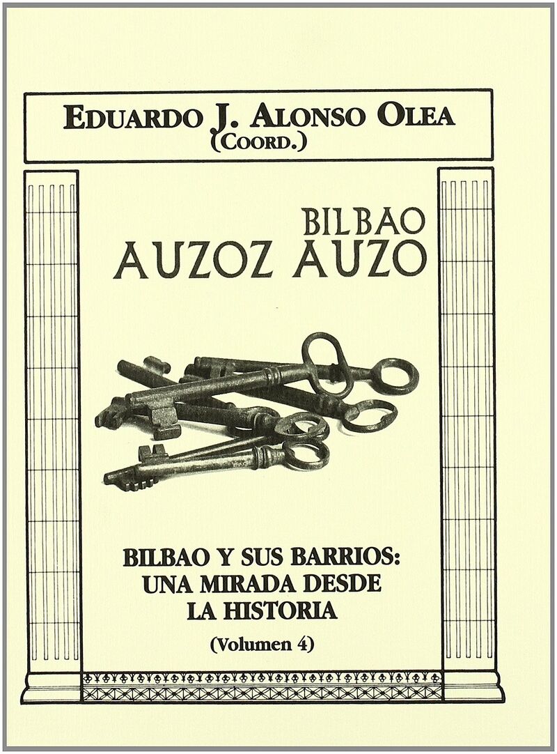 BILBAO Y SUS BARRIOS IV - UNA MIRADA DESDE LA HISTORIA