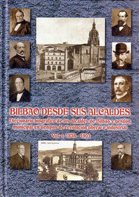 BILBAO DESDE SUS ALCALDES I (1836-1901)