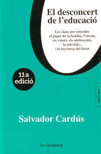El desconcert de l'educacio - Salvador Cardus