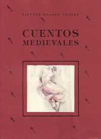 cuentos medievales - Vicente Blasco Ibañez