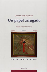 Un papel arrugado - Jose Maria Portillo Valdes