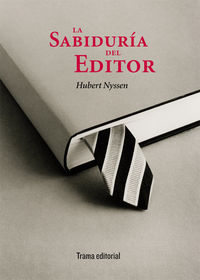 La sabiduria del editor - Hubert Nyssen