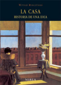 casa, la - historia de una idea (10ª ed)