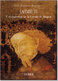 JAIME II Y EL ESPLENDOR DE LA CORONA DE ARAGON
