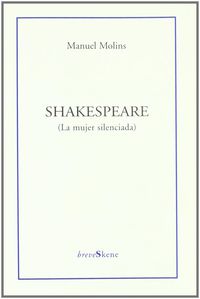 shakespeare (la mujer silenciada) - Manuel Molins