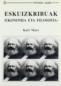 eskuizkribuak - ekonomia eta filosofia - Karl Marx