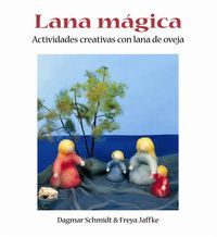 la lana magica - Dagmar Schmidt / Freya Jafeke (il. )