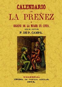 calendario de la preñez, e higiene de la muger en cinta - Francisco De Paula Campa