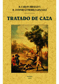 tratado de caza - Carlos Hidalgo Ortiz De Zugasti
