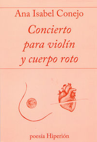 concierto para violin y cuerpo roto - Ana Isabel Conejo