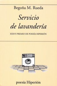 servicio de lavanderia (xxxvi premio poesia hiperion)