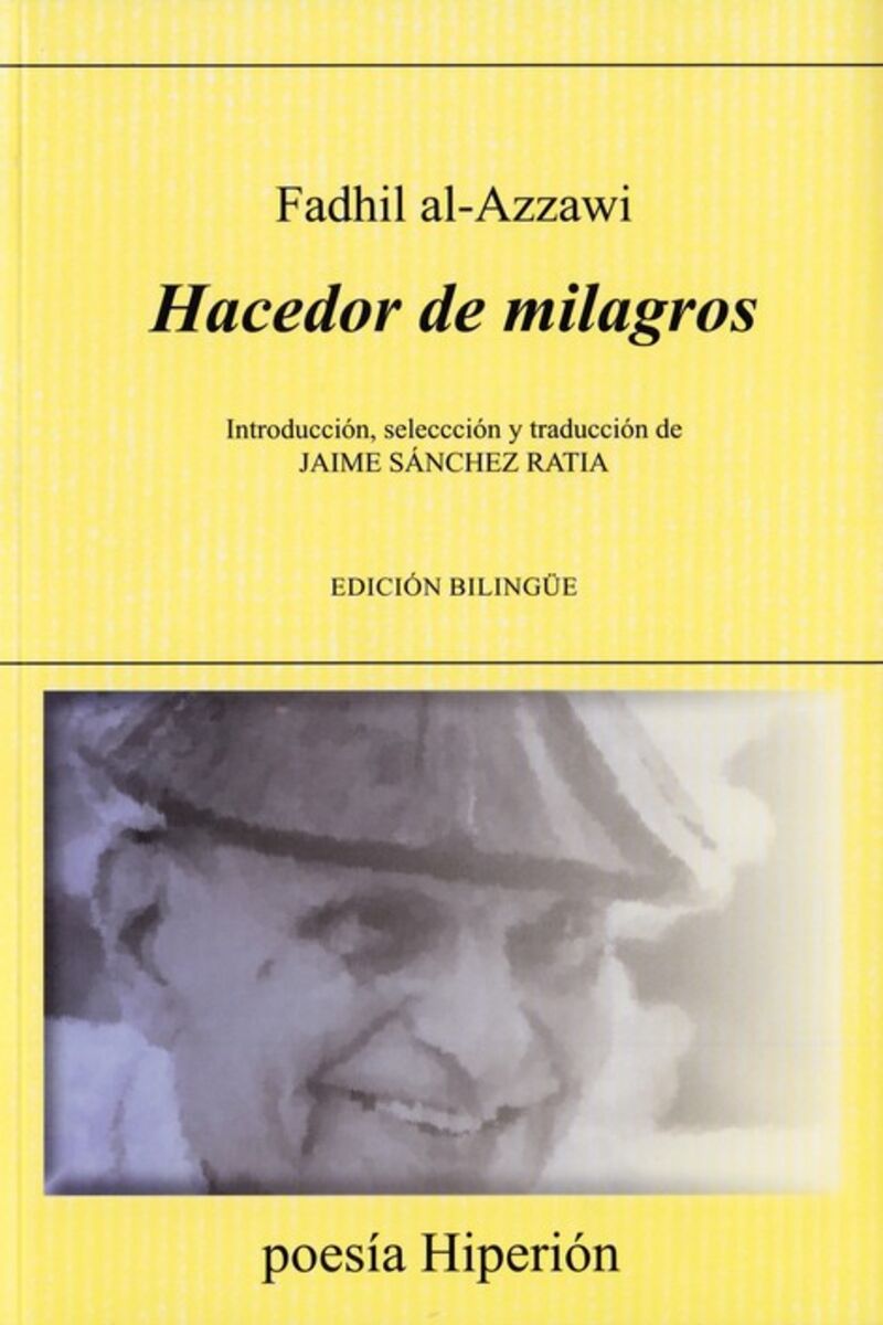hacedor de milagros (ed bilingue) - Fadhil Al-Azzawi / Jaime Sanchez Ratia (ed. )