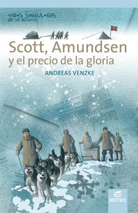 scott, amundsen y el precio de la gloria - Andreas Venzke