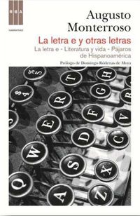 La letra e y otras letras - Augusto Monterroso