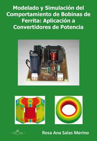 modelado y simulacion del comportamiento de bobinas de ferrita - aplicacion a convertidores de ferrita - Rosa Ana Salas Merino