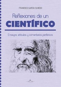reflexiones de un cientifico - ensayos, articulos y comentarios perifericos - Francisco Garcia Olmedo
