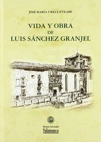 vida y obra de luis sanchez granjel - Jose Maria Urkia Etxabe