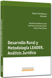 desarrollo rural y metodologia leader - analisis juridico - Tomas Prieto Alvarez / Jose Maria Caballero Lozano