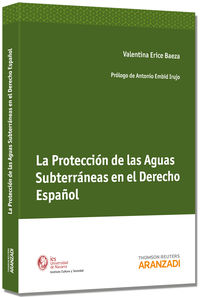 PROTECCION DE LAS AGUAS SUBTERRANEAS EN EL DERECHO ESPAÑOL, LA