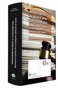 averiguacion de bienes en la ejecucion civil - manual para la practica de la investigacion patrimonial del deudor - Fernando Toribios Fuentes