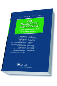 practica fiscal para abogados 2015 - los casos mas relevantes en 2014 de los grandes despachos - Ricardo Gomez-Barreda / [ET AL. ]