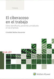 ciberacoso en el trabajo, el - como identificarlo, prevenirlo y erradicarlo en las empresas - Cristobal Molina Navarrete