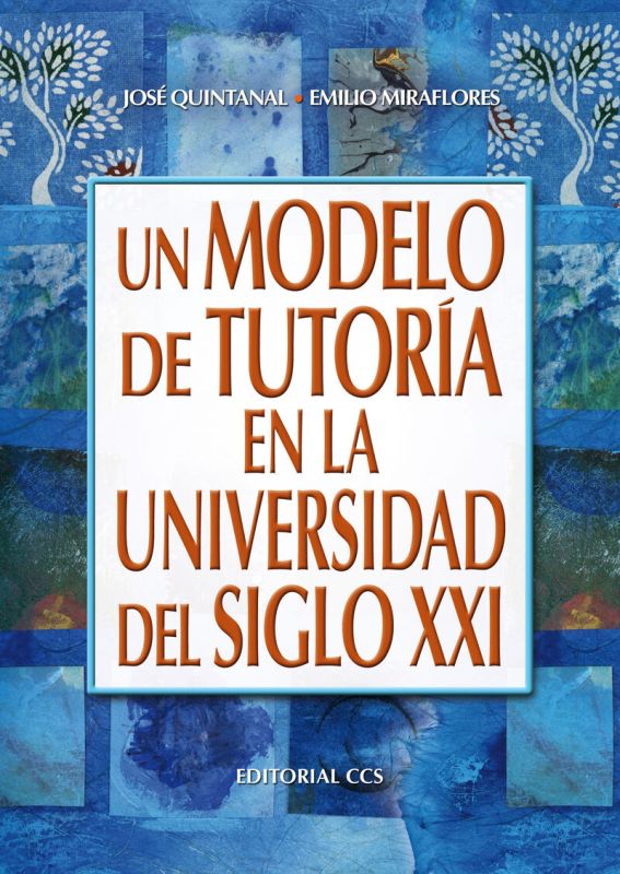 MODELO DE TUTORIA EN LA UNIVERSIDAD DEL SIGLO XXI, UN