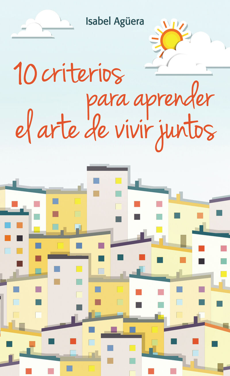 10 criterios para aprender el arte de vivir juntos - Isabel Aguera Espejo-Saavedra