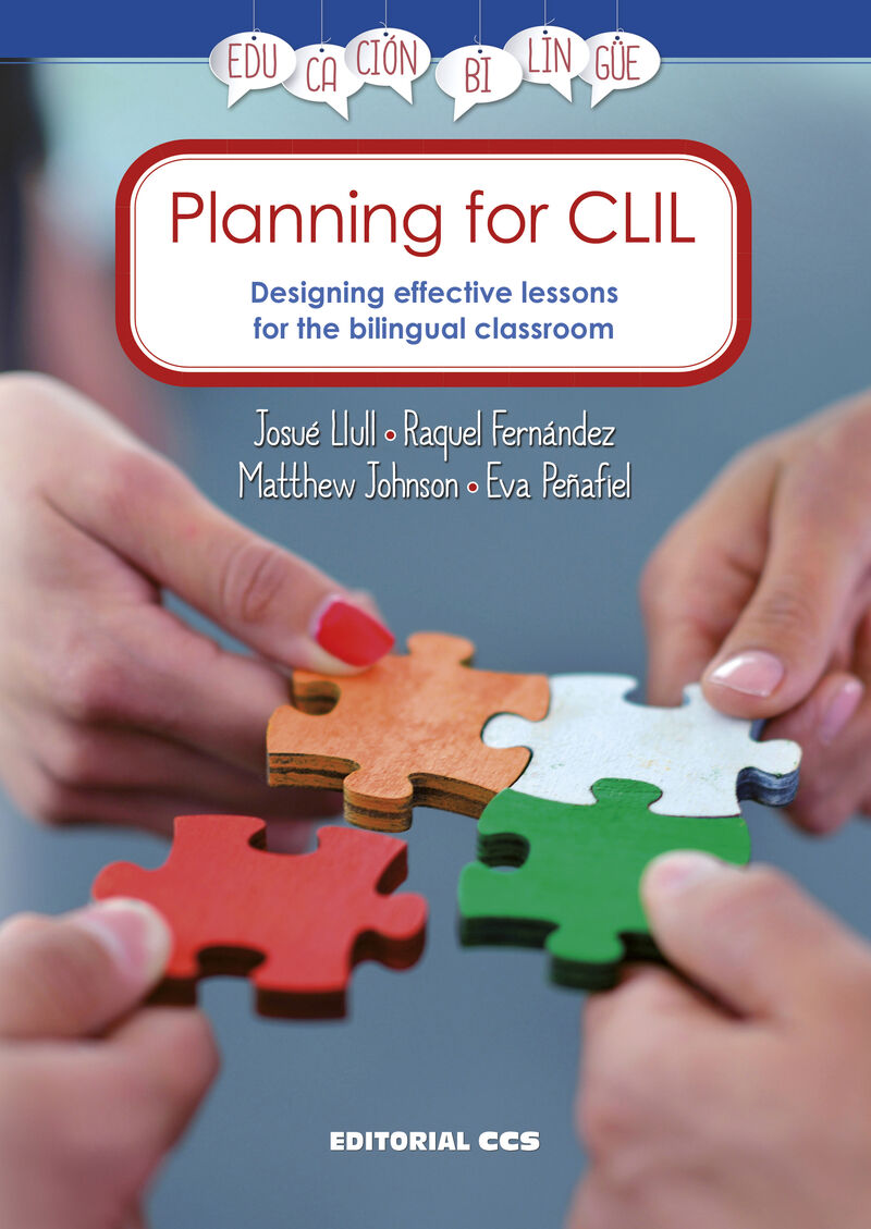 planning for clil - designing effective lessons for the bilingual classroom - Josue Llull / Raquel Fernandez / [ET AL. ]