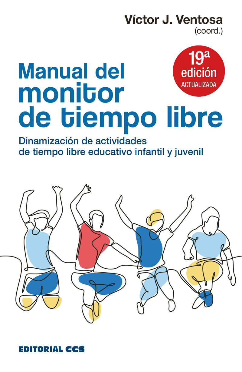 (19 ed) manual del monitor de tiempo libre - dinamizacion de actividades de tiempo libre educativo infantil y juvenil