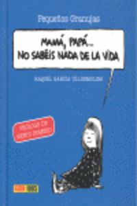 PEQUEÑOS GRANUJAS - MAMA PAPA. .. NO SABEIS NADA DE LA VIDA