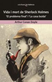 vida i mort de sherlock holmes - Arthur Conan Doyle