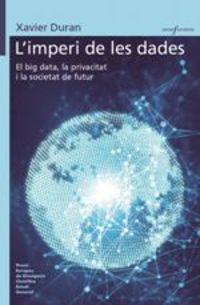l'imperi de les dades (premi europeu de divulgacio cientifica estudi general) - Xavier Duran