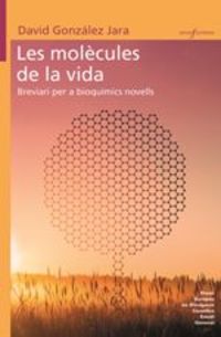 molecules de la vida, les (premi europeu divulgacio cientifica 2018) - David Gonzalez Jara