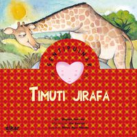 timuti jirafa - Begoña Ibarrola / Vivi Escriva