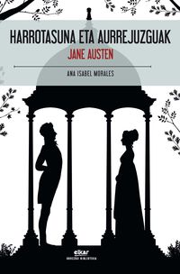 harrotasuna eta aurrejuzguak - Jane Austen