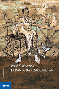 laranja bat zaborretan - Patxi Zubizarreta Dorronsoro / Mintxo Cemillan (il. )