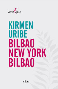 bilbao-new york-bilbao - Kirmen Uribe Urbieta