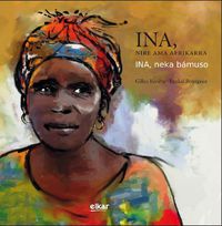 ina, ene ama afrikarra - Gilles Riviere / Paxkal Bourgoin (il. )