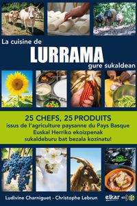cuisine de lurrama, la - gure sukaldea - Charniguet Ludivine / Christophe Lebrun (il. )