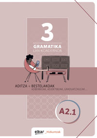 gramatika lan-koadernoa 3 (a2.1) aditza + bestelakoak - Batzuk