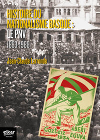 histoire du nationalisme basque - le pnv 1893-1980 - Jean-Claude Larronde