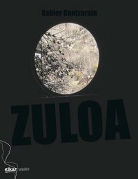 zuloa (tene mujika beka 2017) - Xabier Gantzarain