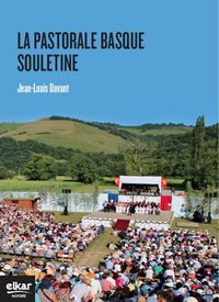 La pastorale basque de soule - Jean-Louis Davant