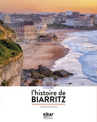 a la decouverte de l'histoire de biarritz - Pierre Laborde