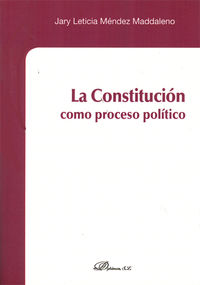 La constitucion como proceso politico - Jary Leticia Mendez Maddaleno